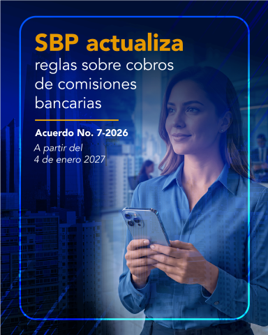 SBP actualiza reglas sobre cobros de comisiones bancarias